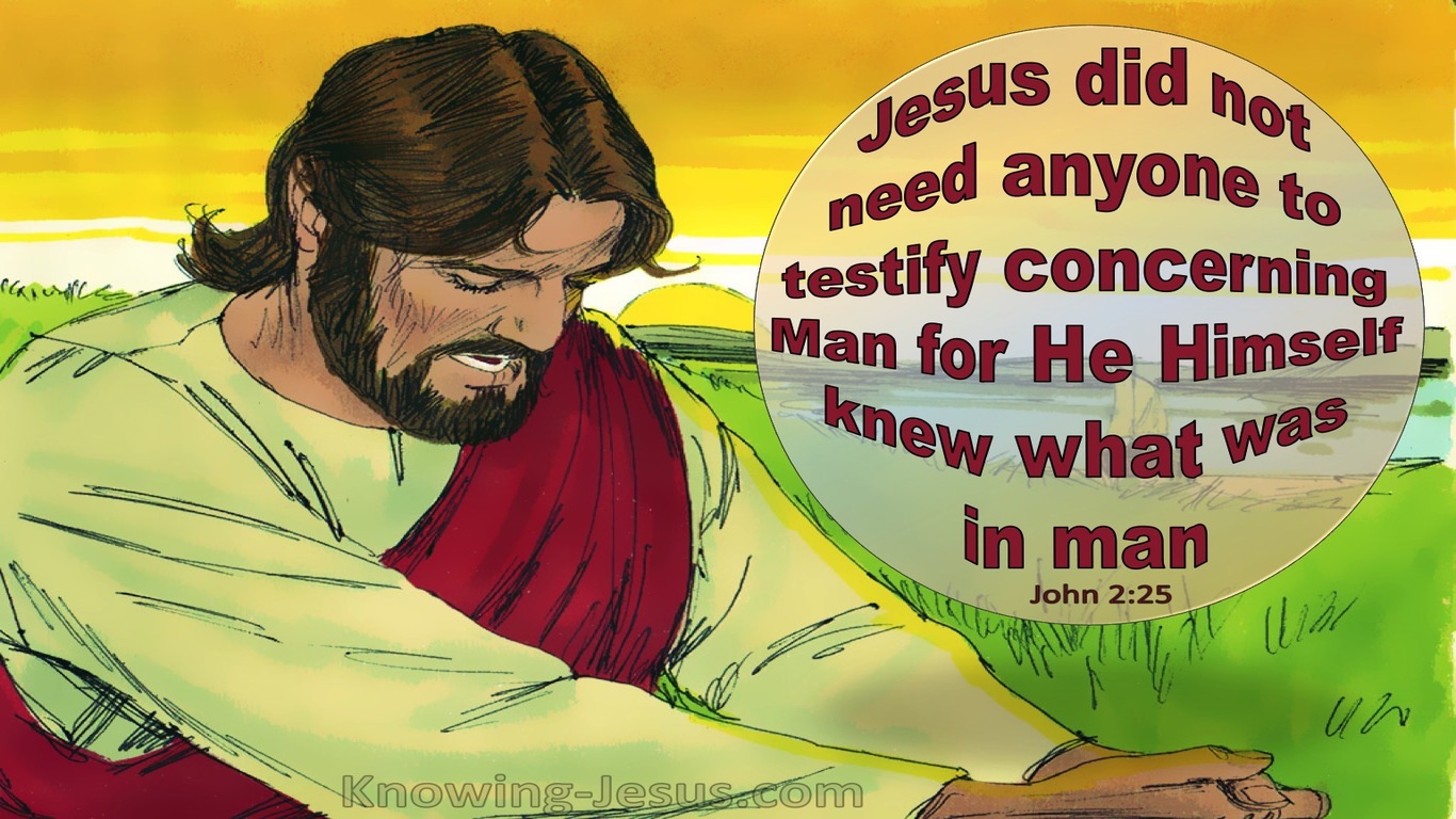 John 2:25 Jesus Knew What Was In Man (red)